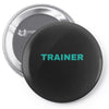 TRAINER - BROAD CITY Pin-back button