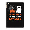 i'm the crazy cat lady iPad Mini 4