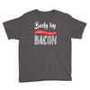 body by bacon! Youth Tee
