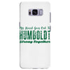 My Heart Goes Out To HUMBOLDT Strong Together Samsung Galaxy S8 Plus