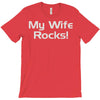 my wife rocks T-Shirt