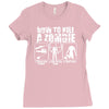 how to kill a zombie funny zombie apocalypse undead t dead shoot Ladies Fitted T-Shirt