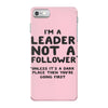 leader not a follower unless a iPhone 7 Case