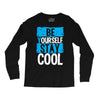 Be Your Self Stay Cool Long Sleeve Shirts