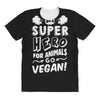 Be A Super Hero For Animals Go Vegan! All Over Women's T-shirt