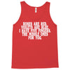 roses are red violets are blue i have five fingers the middle ones for Tank Top