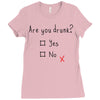 Are You Drunk? Yes or No Ladies Fitted T-Shirt