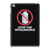 stop the intolerance iPad Mini 4