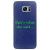 that&rsquo;s what she said t shirt the funny office tee Samsung Galaxy S7 Edge
