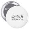 all i need in life Pin-back button