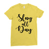 slay all day Ladies Fitted T-Shirt
