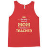 the best kind of mom raises a teacher. gift for mom. Tank Top