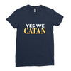 yes we catan Ladies Fitted T-Shirt