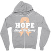 Hope Keeps Me Going Zipper Hoodie