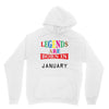 legends are born january Unisex Hoodie