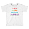 This Is My Human Costume I'm Really A Unicorn Toddler T-shirt