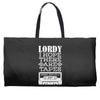 Lordy, I Hope There Are Tapes. Weekender Totes