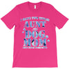 i have two tıtles aunt and dogmom an i rock them both flowers T-Shirt