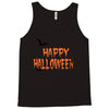 happy halloween . Tank Top