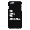 Be Kind To Animals iPhone 6 Plus/6s Plus Case