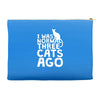 i was normal three cats ago lol funny cat Accessory Pouches