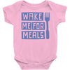 wake me for meals Baby Onesie