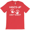 hands up don't shoot T-Shirt