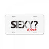 sexy shirt License Plate