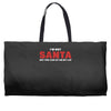 i'm not santa but you can sit on my lap Weekender Totes