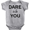dare to be you Baby Bodysuit