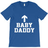 baby daddy funny new T-Shirt
