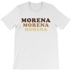 Morena Morena Morena T-Shirt
