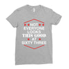 not everyone looks this good at sixty three Ladies Fitted T-Shirt