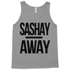sashay away Tank Top