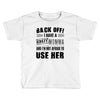 Back Off Crazy Momma Afraid To Use Her Toddler T-shirt
