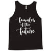 females of the future Tank Top