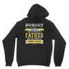 Nobody Is Perfect But If You Are A Father You Are Pretty Damn Close Hoodie