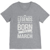 legends are born in march V-Neck Tee