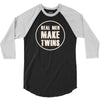 real men make twins 3/4 Sleeve Shirt