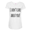 i don'tcare about you Maternity Scoop Neck T-shirt