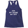 Cute But Psycho But Cute Racerback Tank