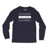 excuses dont burn calories Long Sleeve Shirts