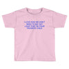 i love how we don't need to say out lout that i'm Toddler T-shirt