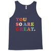 You Are So Great Tank Top