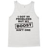 my boost aint one Tank Top