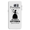 Princesses Are Born in September Yes I'm a Princess Samsung Galaxy S7