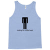 offensive t shirt lookng for a little head rude tee funny shirt Tank Top