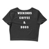 weekends coffe and dogs white back Crop Top