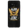 All Men Are Created Equal But Only The Best Are Born In June Samsung Galaxy S8