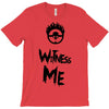 witness me T-Shirt